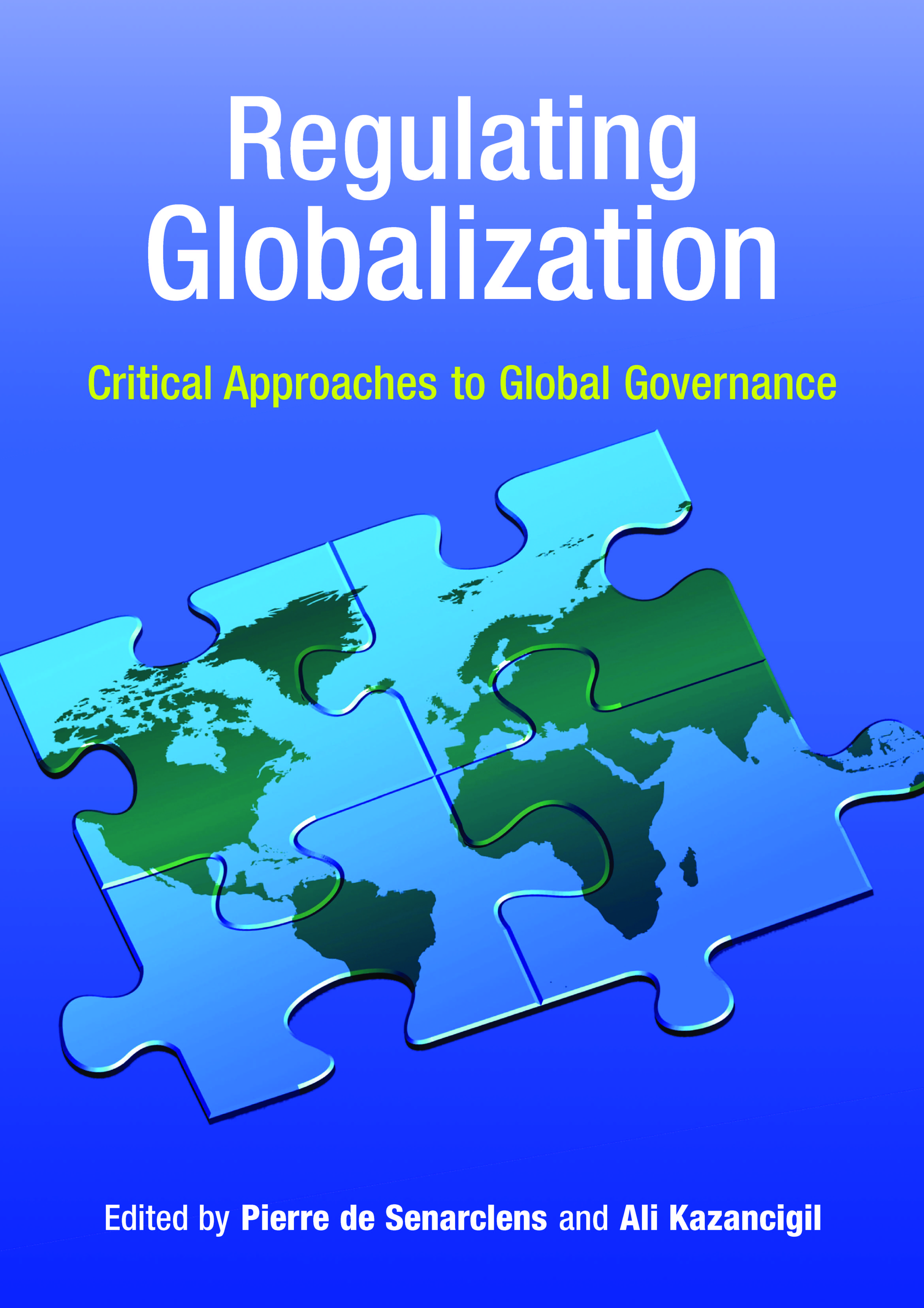 Regulating Globalization Critical Approaches to Global Governance